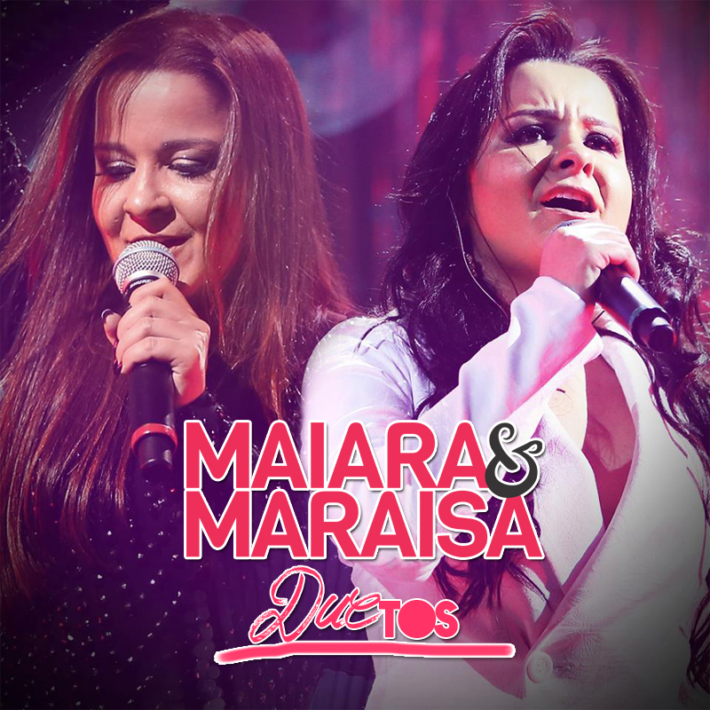 Baixar CD Duetos – Maiara e Maraisa Baixar Música Duetos – Maiara e Maraisa
