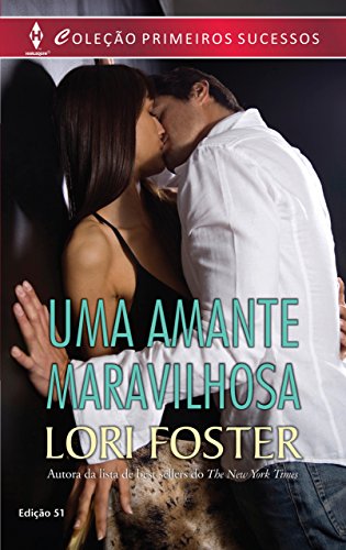Uma Amante Maravilhosa Harlequin Primeiros Sucessos - ed.51 - Lori Foster
