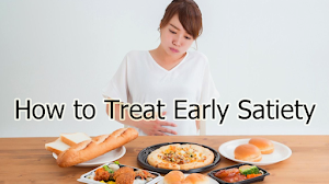 How to Treat Early Satiety How to Treat Early Satiety