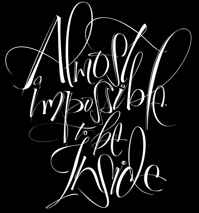 Impossible To Be Inside | THE ART OF HAND LETTERING