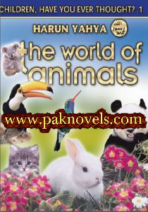 The World of Animals by Harun Yahya The World of Animals by Harun Yahya