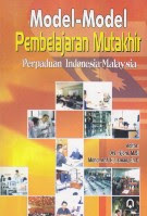  MODEL-MODEL PEMBELAJARAN MUTAKHIR (Perpaduan Indonesia-Malaysia)