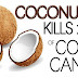 A NEW STUDY SHOWS THAT 93% OF COLON CANCER IS DESTROYED AFTER 2 DAYS OF COCONUT OIL CONSUMPTION