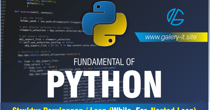 Struktur Perulangan atau Looping Pada Pemrograman Python | Belajar ...