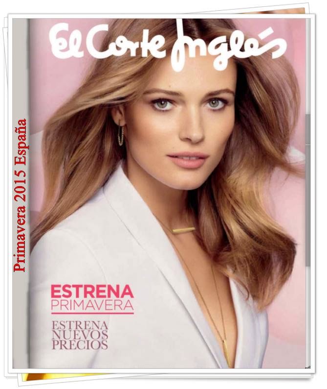 Encarte de Moda Ya es Primavera El Corte Ingles 2015 Encarte de Moda Ya es Primavera El Corte Ingles 2015