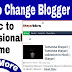 How to change blogger theme and templates.