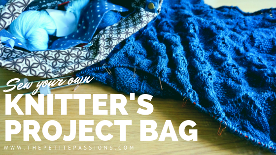Sew your own knitter's project bag