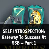 SELF INTROSPECTION: Gateway To Success At SSB – Part 1