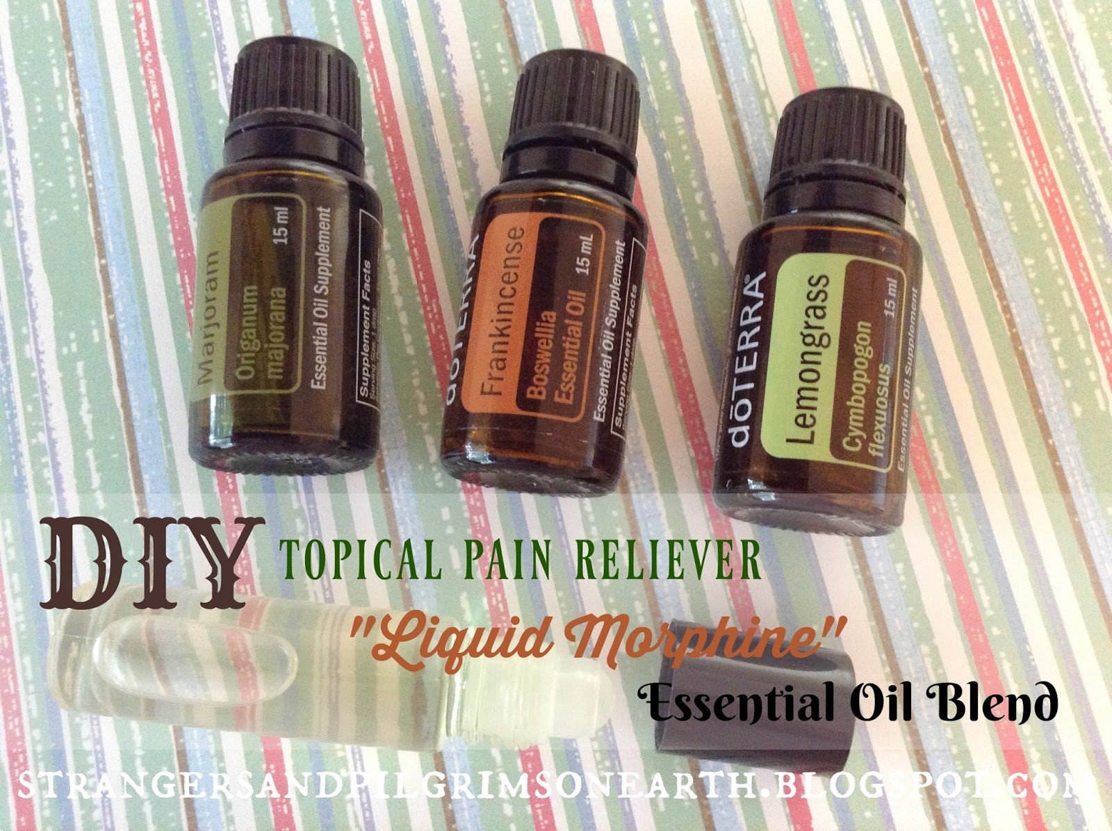 Strangers & Pilgrims on Earth DIY "Liquid Morphine" Topical Pain Reliever Essential Oil Blend