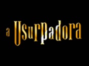 Assistir A Usurpadora