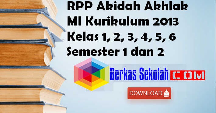 RPP Akidah Akhlak MI Kurikulum 2013 Kelas 1, 2, 3, 4, 5, 6