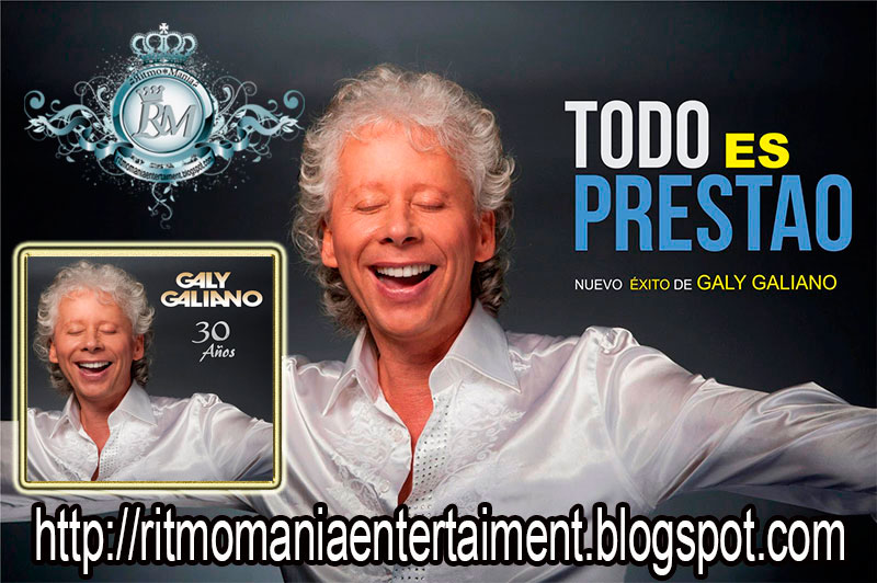Ritmomania Entertaiment Galy Galiano Todo Es Prestao (30 Años) Ritmomania Entertaiment Galy Galiano Todo Es Prestao (30 Años)