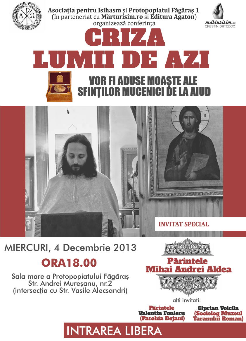MIERCURI, 4 DECEMBRIE 2013, CONFERINTA LA FAGARAS DESPRE CRIZA LUMII DE AZI