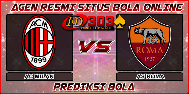 PREDIKSI BOLA AC MILAN VS AS ROMA 01 SEPTEMBER 2018 PREDIKSI BOLA AC MILAN VS AS ROMA 01 SEPTEMBER 2018