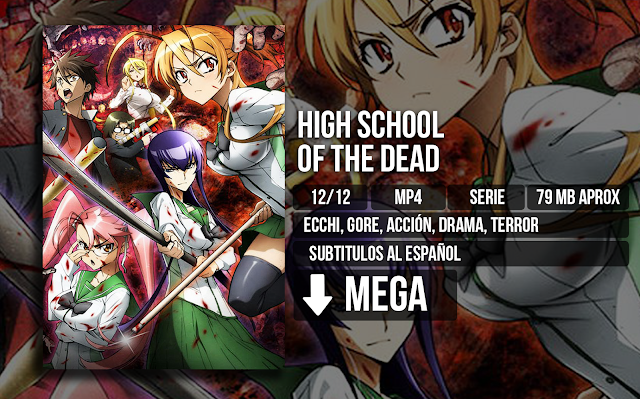 High%2BSchool%2BOf%2BThe%2BDead - High School Of The Dead [MP4][MEGA][12/12] - Anime Ligero [Descargas]