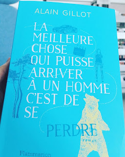 La meilleure chose qui puisse arriver à un homme c'est de se perdre de Alain Gillot