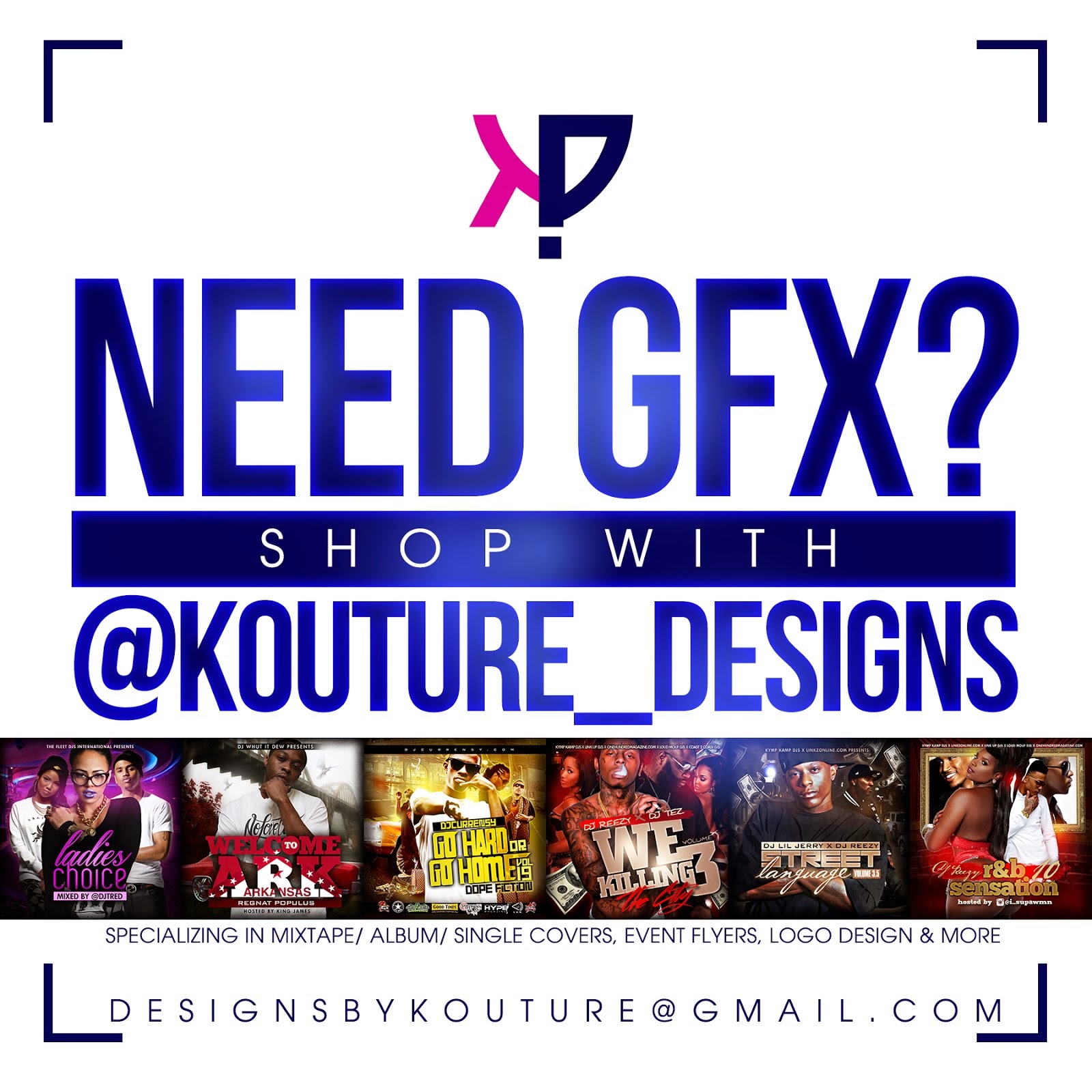NEED GRAPHICS? HIT UP @KOUTURE_DESIGNS TODAY