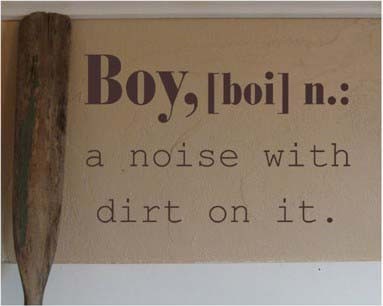 Boy little quotes raising boys quotesgram funny sayings quote shopping go they Cook Click Dance Baby: Boy