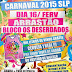 Carnaval 2015 - vem para o arrastão do bloco "Os Deserdados"