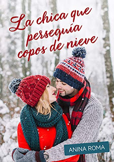La chica que perseguia copos de nieve- Anina Roma