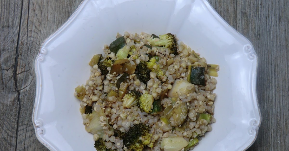 Kasha de sarrasin aux brocoli et poireaux Ma petite cuisine gourmande