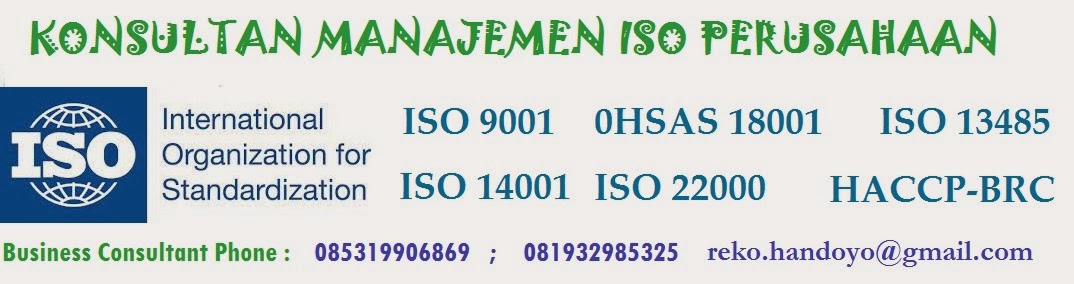 Jasa konsultan iso 9001, konsultan iso 14001, SOP IS 22000, ohsas 18001, ISO 22000, HACCP, GMP