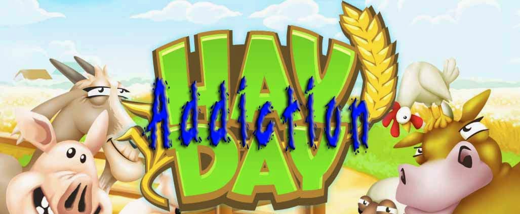 Hay Day Addiction