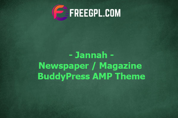 Jannah - Newspaper Magazine News BuddyPress AMP Theme Nulled Download Free