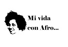 Mi vida con Afro...