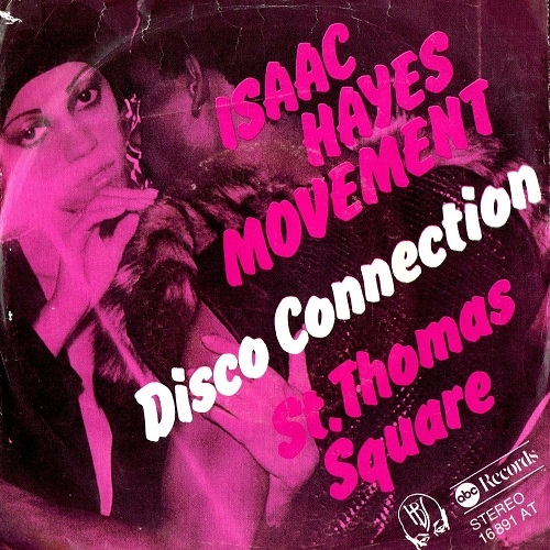 Isaac Hayes Movement Disco Connection b/w St. Thomas Square (1975