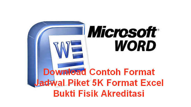 Format Jadwal Piket 5K Format Excel Bukti Fisik Akreditasi Download Contoh Format Jadwal Piket 5K Format Excel Bukti Fisik Akreditasi
