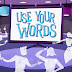 Use Your Words
