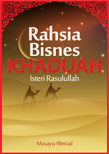 Rahsia Bisnes Khadijah, Isteri Rasulullah.