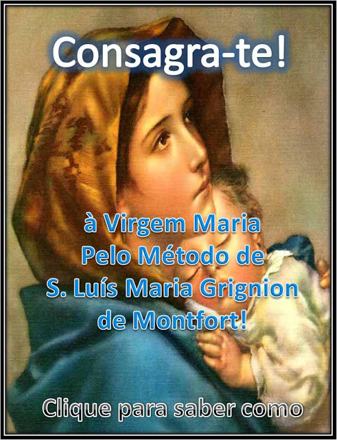 Consagra-te a Nossa Senhora!