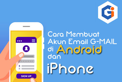 Cara Membuat Akun Email G-MAIL Pada Android dan iPhone untuk Mengerjakan Tugas Mata Pelajaran Informatika