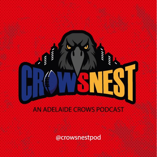 The Crow's Nest An Adelaide Crows Podcast