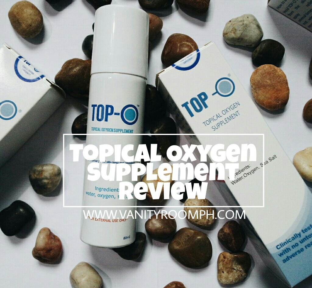 Top O Topical Oxygen Supplement Review Vanity Room Philippines