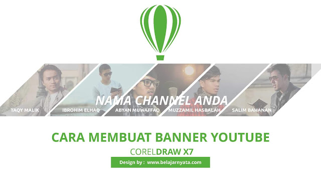 Cara Membuat Banner Youtube Menggunakan CorelDRAW X7