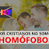 Los cristianos no somos homófobos