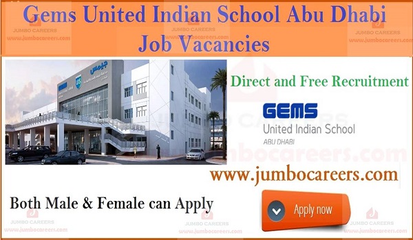 Gems United Indian School Abu Dhabi Teachers job vacancies 2019, Available school jobs in UAE, 