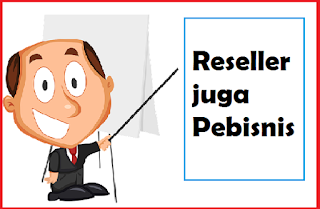 Reseller juga Pebisnis