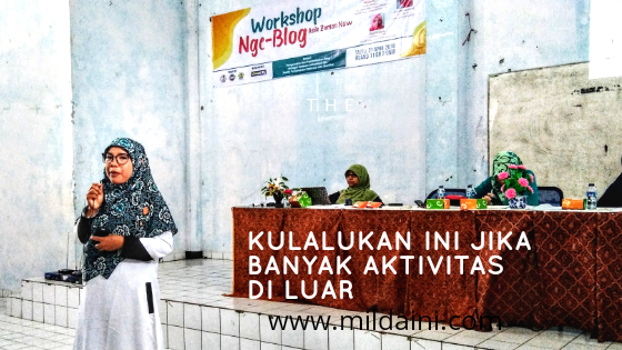 Kulakukan Ini Jika Banyak Aktivitas Di Luar