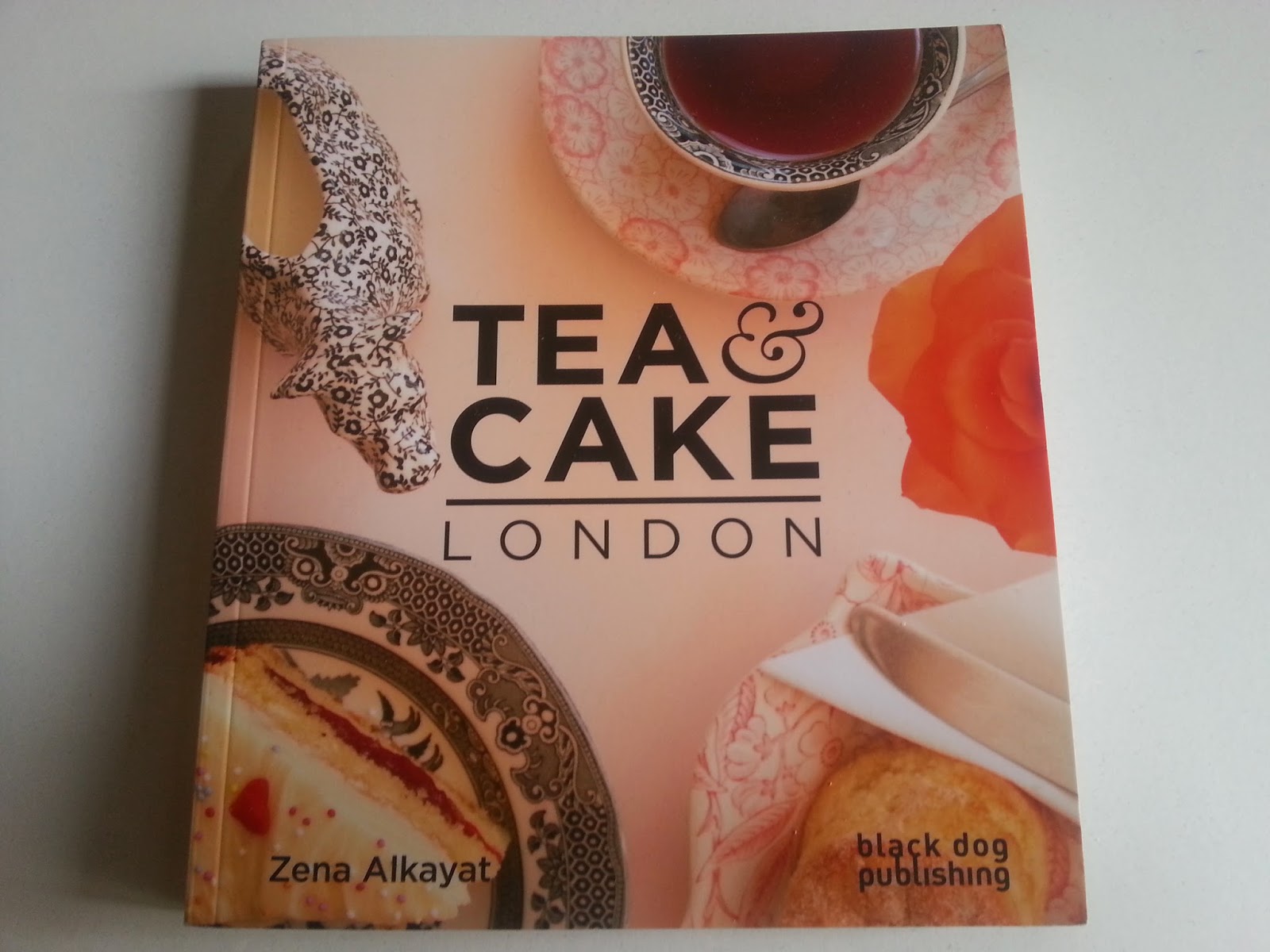 Positive Eating Positive Living: Tea & cake in London de Zena Alkayat