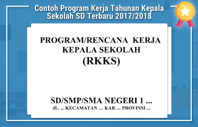 Contoh Program Kerja Tahunan Kepala Sekolah SD Terbaru 2017/2018
