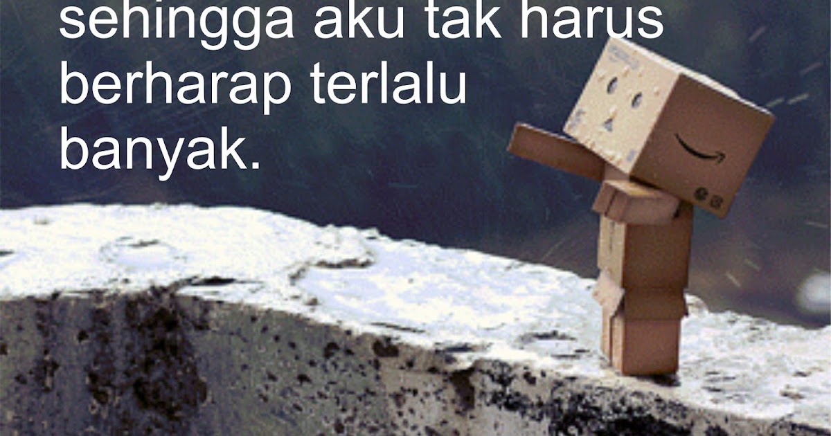 Kata Kata Putus Asa Mengejar Cinta Kata Kata Putus Asa Mengejar Cinta