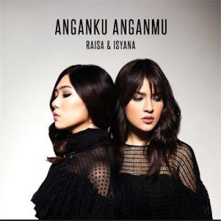Chord Raisa & Isyana Sarasvati - Anganku Anganmu Chord Raisa & Isyana Sarasvati - Anganku Anganmu