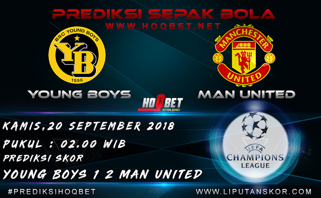 Prediksi Young Boys vs Manchester United 20 September 2018 http://www.liputanskor.com/