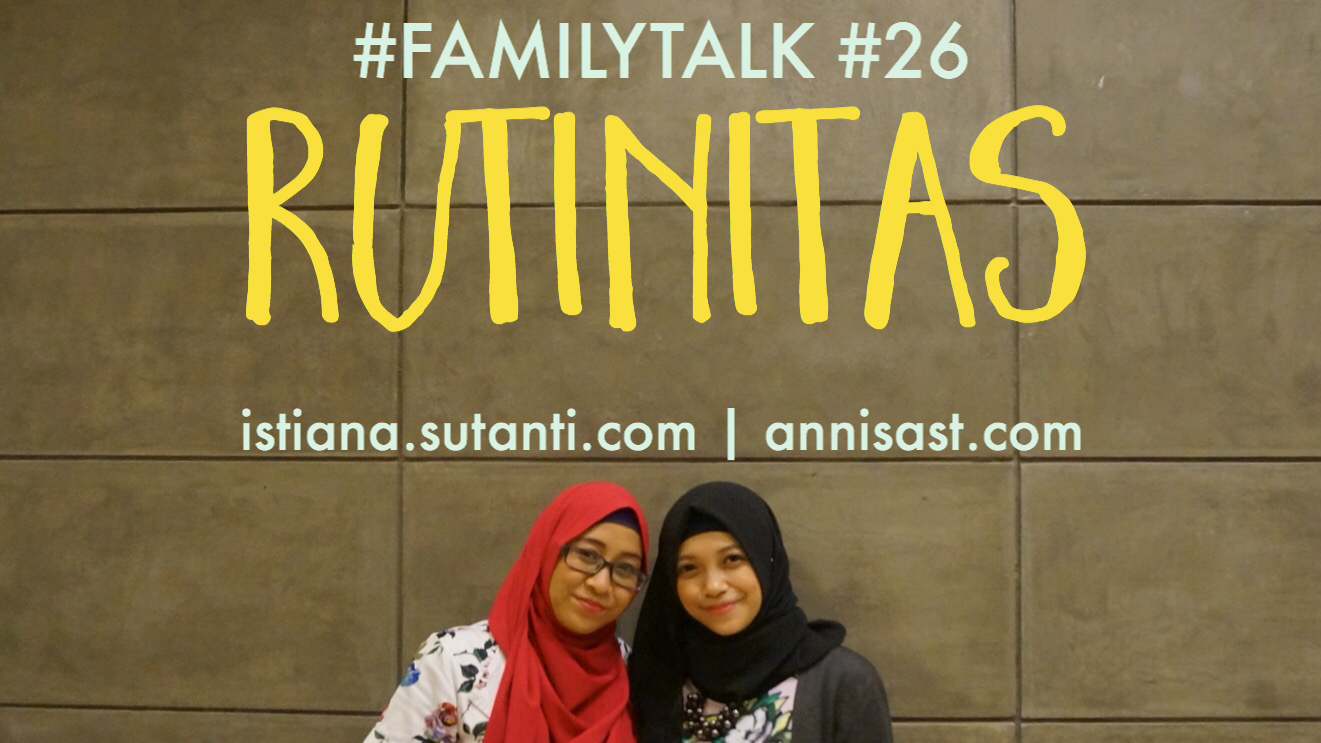annisast.com | Parenting Blogger Indonesia