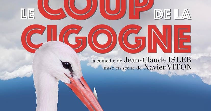 Le Coup De La Cigogne Streaming Didier Claveau: En 2018 _ 11/05 - 28/07 Trianon - Le coup de la cigogne