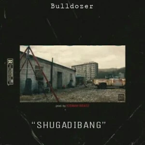Bulldozer - Shugadibang (Remix) 